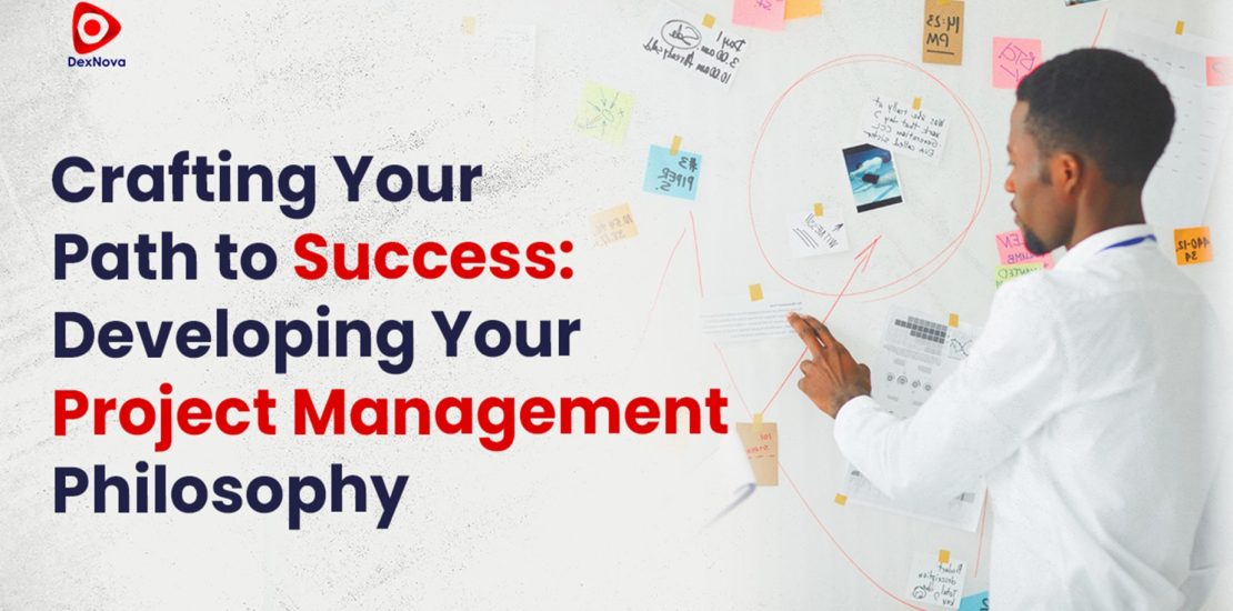 developing your project management philosophy