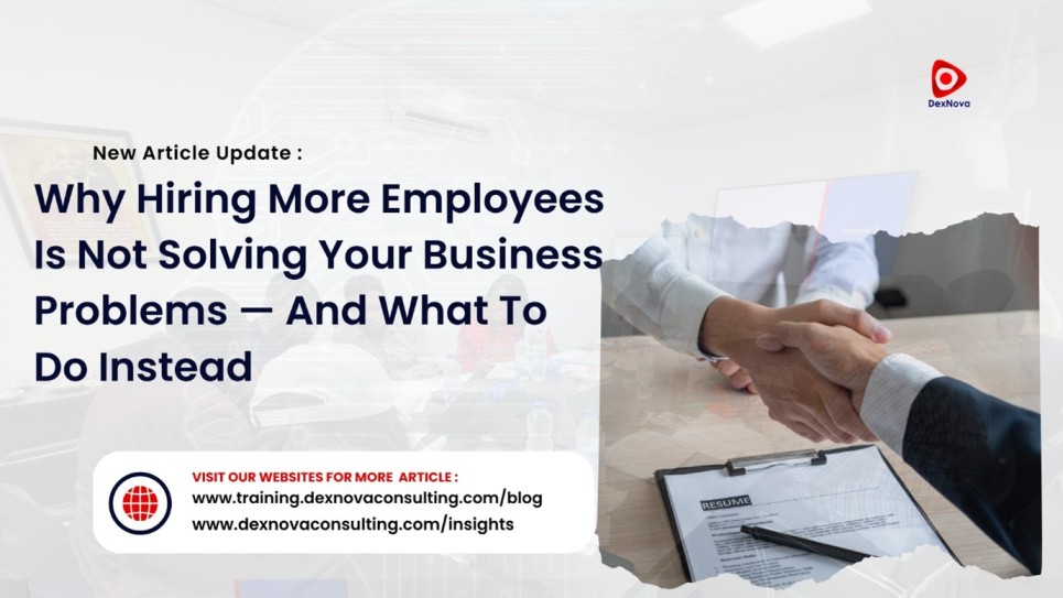 why hiring more employees is not solving your business problems