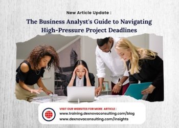 business analyst guide for navigating high pressure project deadlines